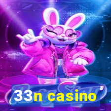 33n casino